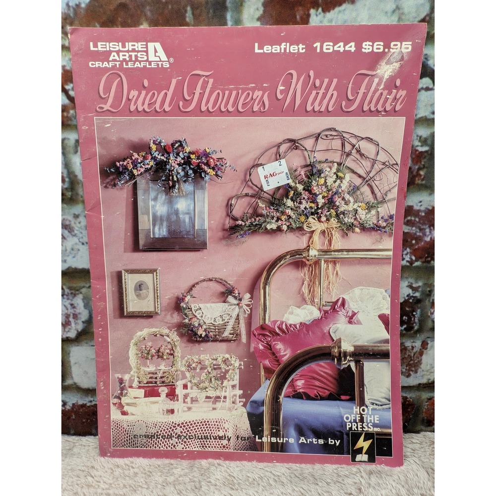 Leisure Arts Leaflet 1644 Dried Flowers With Flair Craft Instruction Booklet